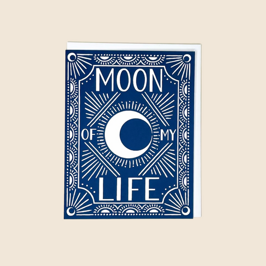 Moon of My Life Card