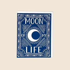 Moon of My Life Card